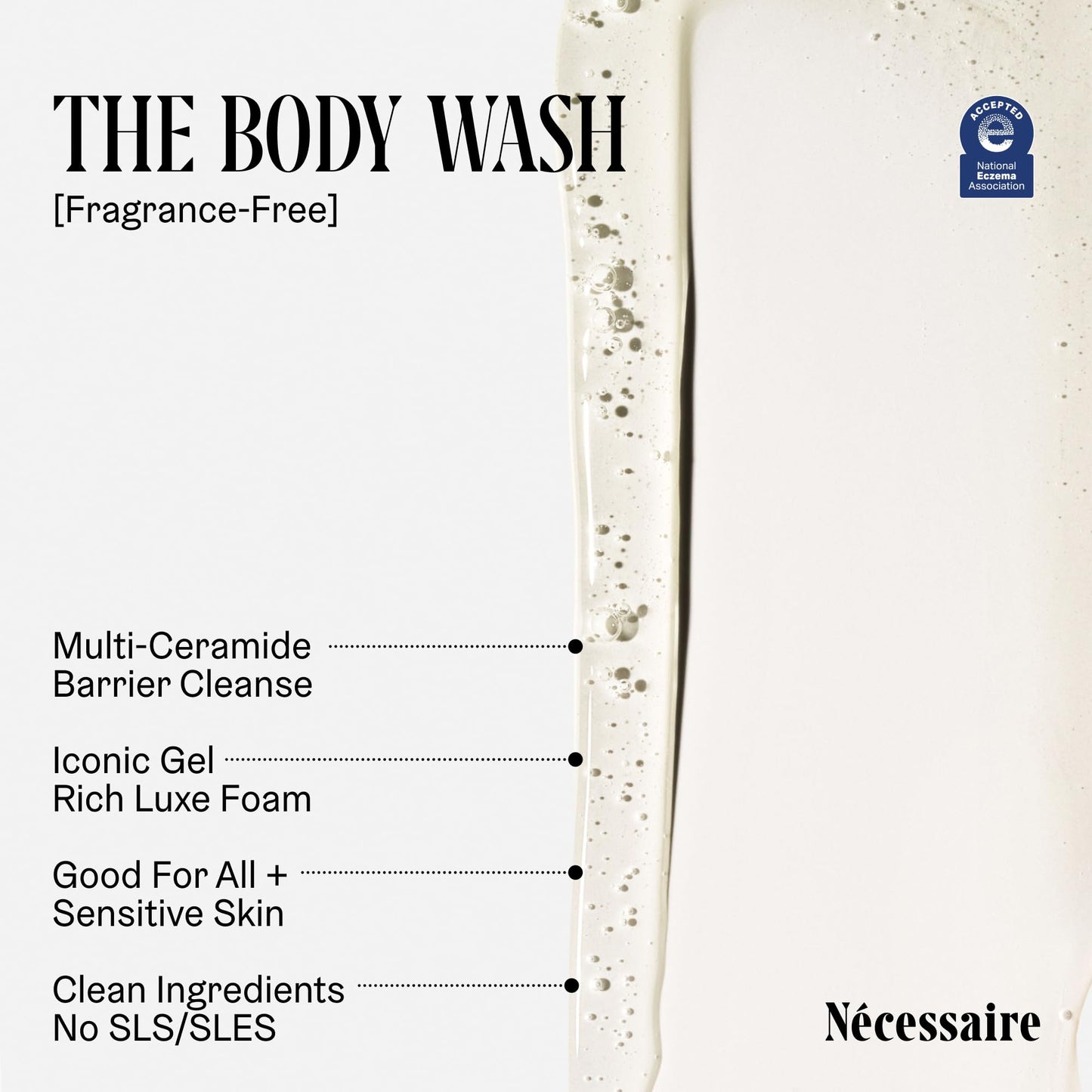 Nécessaire The Body Wash Fragrance-Free. Natural Body Wash for Women + Men. Barrier Cleanse. Multi-Ceramide Gel Cleanser, 16.9 Fl Oz. - Medaid International