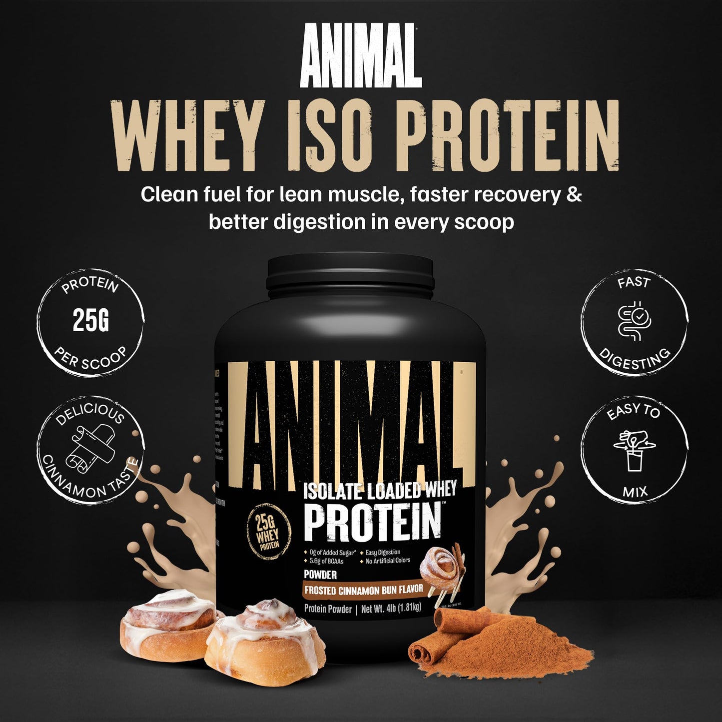Animal Whey Isolate Protein Powder - Loaded for Pre & Post Workout Muscle Builder and Recovery with Digestive Enzymes for Men & Women - 25g Protein, Great Taste, Low Sugar - Frosted Cinnamon Bun 4 lbs - Medaid International