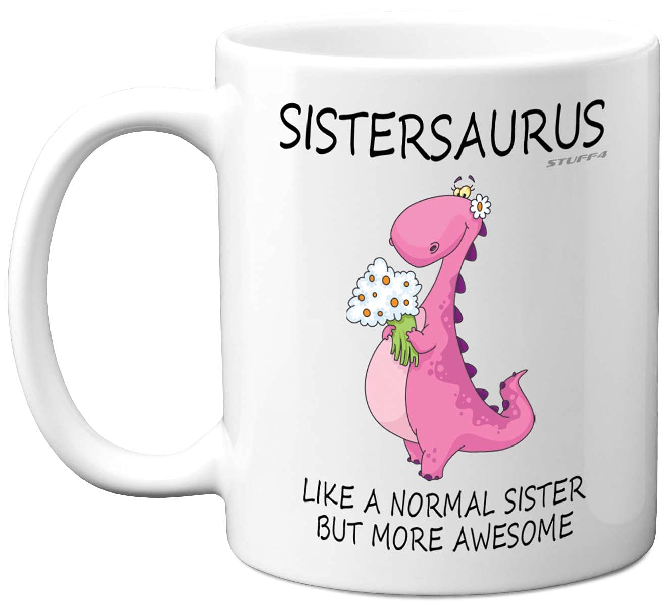 Sister Birthday Gifts - Sistersaurus - Best Sister Mugs, Happy Birthday Sister Mug, Special Christmas Sister Gifts, Funny Xmas Tea Coffee Cup Cups, 11oz Ceramic Dishwasher Safe Mugs - Made in UK - Medaid International
