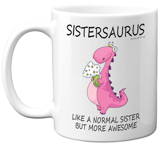 Sister Birthday Gifts - Sistersaurus - Best Sister Mugs, Happy Birthday Sister Mug, Special Christmas Sister Gifts, Funny Xmas Tea Coffee Cup Cups, 11oz Ceramic Dishwasher Safe Mugs - Made in UK - Medaid International