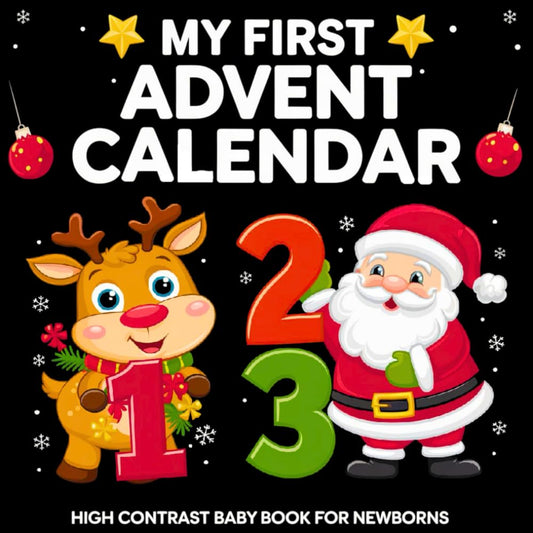My First Advent Calendar: High Contrast Baby Book with Black and White Christmas Images to Develop Newborn Eyesight | Visual Stimulation gift for Infants (High Contrast Baby Books about Holidays) - Medaid International
