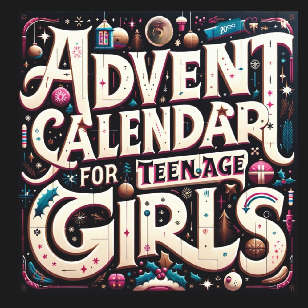 Advent Calendar for Teenage Girls: Activity Book and Stocking Stuffers for Teenager Girls: 24 Days to Discover Your Joy, Spark Creativity, and Embrace Positivity - Medaid International