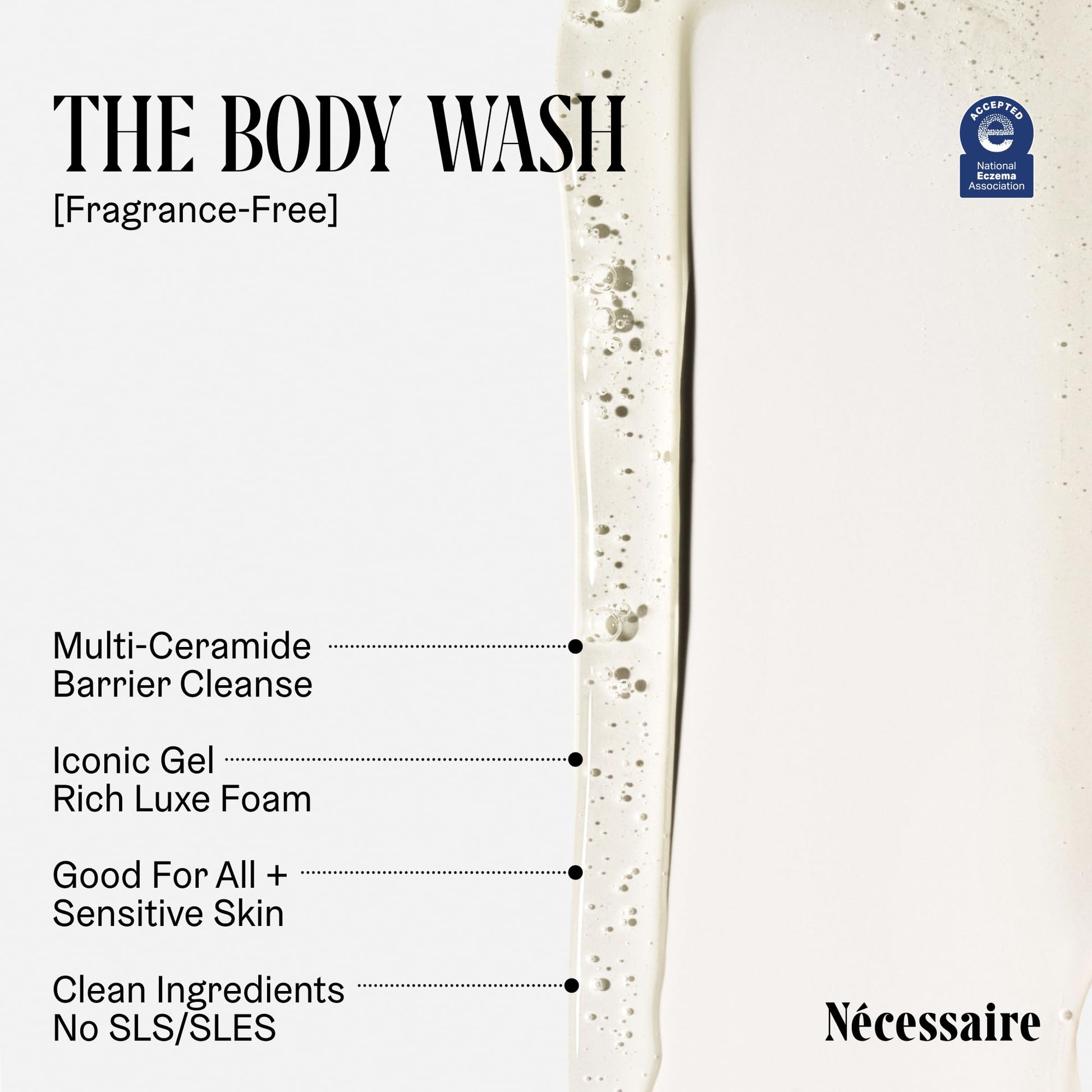 Nécessaire The Body Wash Fragrance-Free. Natural Body Wash for Women + Men. Barrier Cleanse. Multi-Ceramide Gel Cleanser, 16.9 Fl Oz. - Medaid International