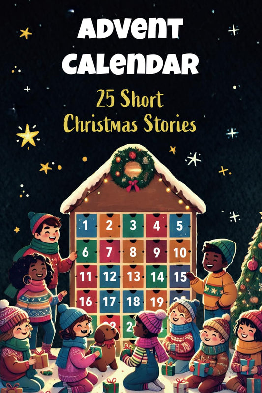 Advent Calendar - Short Christmas Stories: A Collection of 25 Inspiring Christmas Stories for kids about Friendship, Kindness, Solidarity and much more. - Medaid International